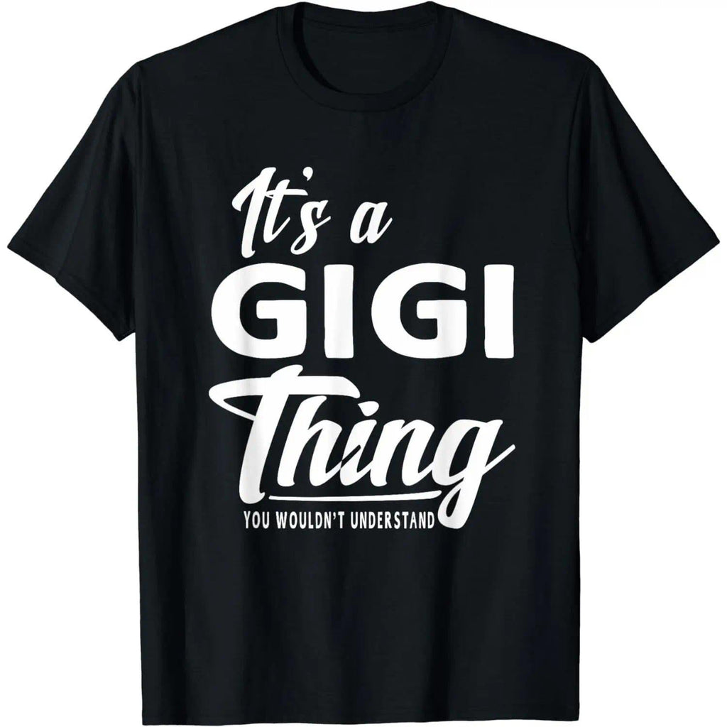 [100% Cotton] Mothers Day Gifts It'S A Gigi Thing Grandma Gifts T-Shirt T-Shirt For Men And Women