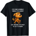 Funny I've Done Horrible Things for Money Like Waking Up Graphic Unisex T-Shirt