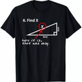 Math Joke T-Shirt | Funny Nerd Tee | Teacher & Student Graphic Shirt