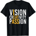 Minimalist Inspirational T-Shirt - “Vision, Creativity, Passion” Positive Mindset Graphic Tee, Unisex Motivational Gift