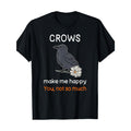 Funny Crow Quote T-Shirt - Sarcastic Crow Phrases, Casual Round Neck Tee Suitable for - Sarcastic Humor Apparel