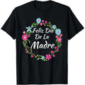 Feliz Dia De La Madre - Spanish Mother's Day Gift T-Shirt