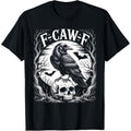 “F-CAW-F” Funny Black Crow Moon Gothic T-Shirt | Adult Humor Unisex Graphic Tee, Men's Streetwear Crewneck, Printed