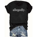 "allegedly" Print Round Neck Tee, Casual Short Sleeve Crew Neck T-shirt for Summer